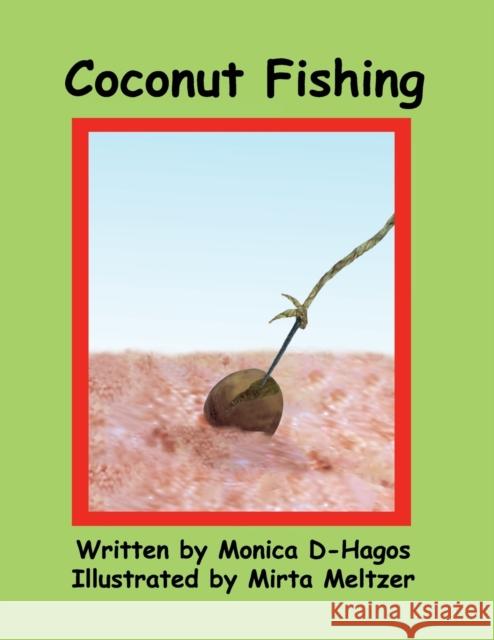 Coconut Fishing Monica D-Hagos Mirta Meltzer 9781612862958 Avid Readers Publishing Group - książka