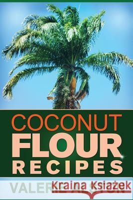 Coconut Flour Recipes Alston Valerie 9781630221355 Cooking Genius - książka