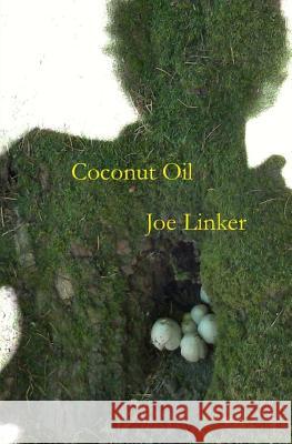 Coconut Oil Joe Linker 9781530995264 Createspace Independent Publishing Platform - książka