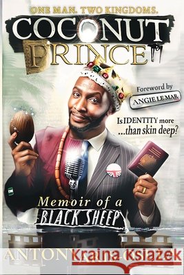 Coconut Prince: Memoir of A Black Sheep Antony Aris-Osula 9781999379315 Rite Tone - książka