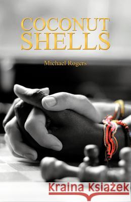 Coconut Shells Michael Rogers 9781475932669 iUniverse.com - książka