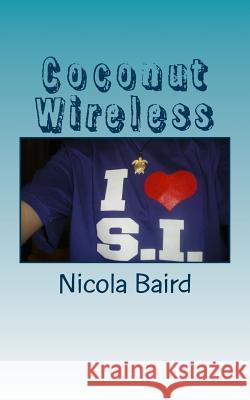 Coconut Wireless: Love, life & gossip in the South Pacific Baird, Nicola 9781515057871 Createspace - książka