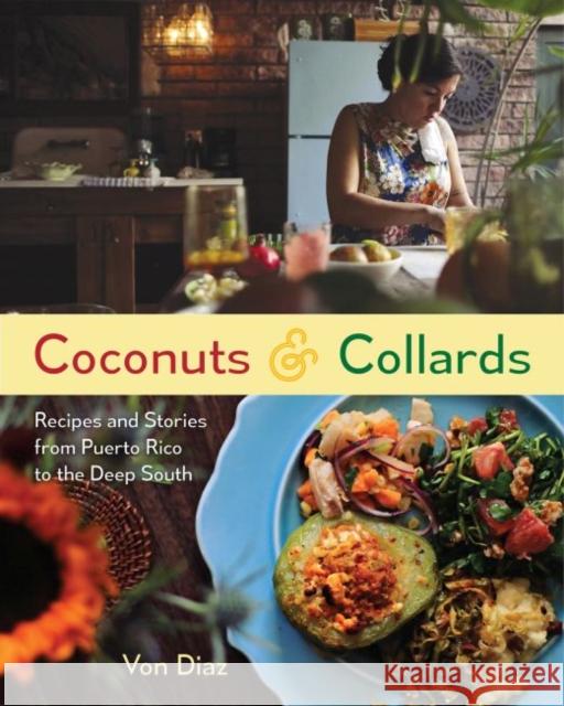 Coconuts and Collards: Recipes and Stories from Puerto Rico to the Deep South Von Diaz 9780813056654 University Press of Florida - książka