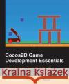 Cocos2D Game Development Essentials Trengrove, Ben 9781784390327 Packt Publishing