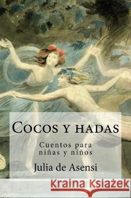 Cocos y hadas Cuentos para niñas y niños De Asensi, Julia 9781974568949 Createspace Independent Publishing Platform - książka