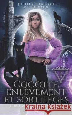 Cocotte, enlèvement et sortilèges R B Devaux, Jupiter Phaeton 9782384010950 Jupiter Phaeton Editions - książka