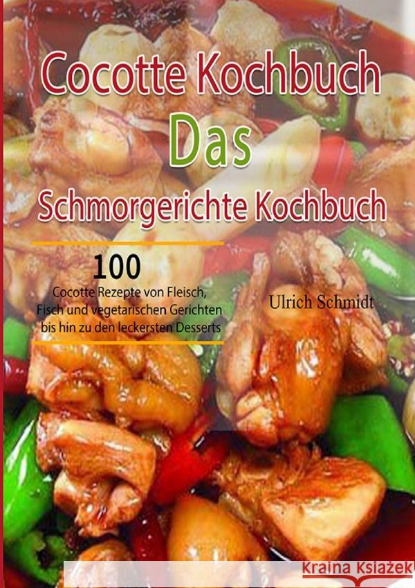 Cocotte Kochbuch Das Schmorgerichte Kochbuch Schmidt, Ulrich 9783754900642 epubli - książka