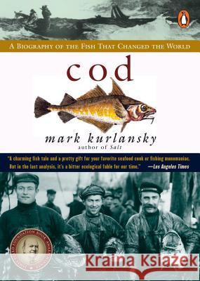 Cod: A Biography of the Fish That Changed the World Mark Kurlansky 9780140275018 Penguin Books - książka