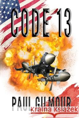 Code 13 Paul A. Gilmour 9780648849704 Paul Gilmour - książka