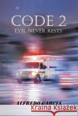 Code 2: Evil Never Rests Alfredo Garcia 9781963254938 Quantum Discovery - książka