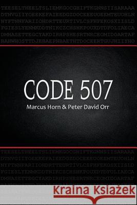 Code 507 Peter David Orr Marcus Horn 9781537174624 Createspace Independent Publishing Platform - książka