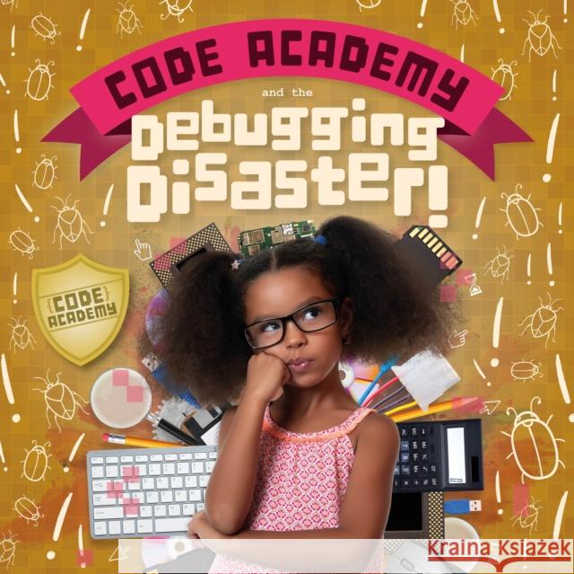 Code Academy and the Debugging Disaster! Kirsty Holmes   9781786375544 BookLife Publishing - książka