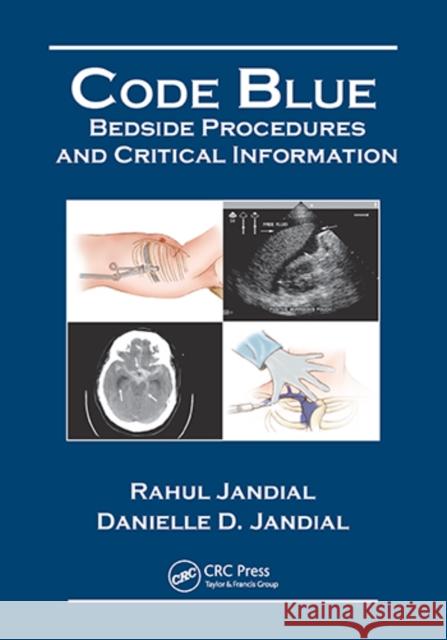 Code Blue: Bedside Procedures and Critical Information Rahul Jandial Danielle Jandial  9781626235465 Thieme Medical Publishers Inc - książka