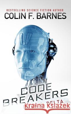 Code Breakers: Delta Colin F. Barnes 9781502482358 Createspace - książka