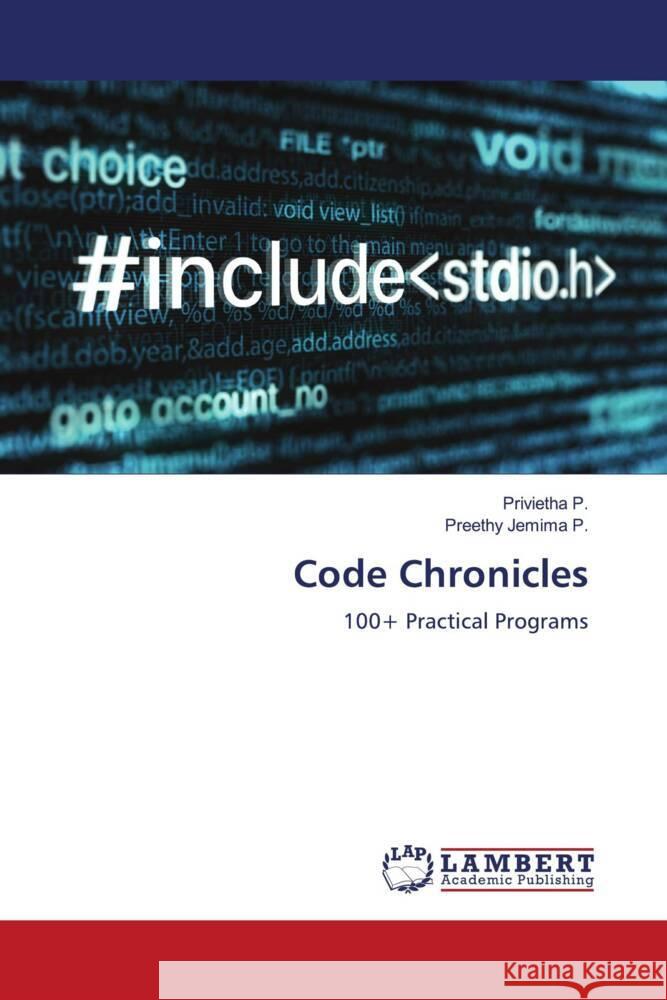 Code Chronicles Privietha P Preethy Jemima P 9786208426804 LAP Lambert Academic Publishing - książka