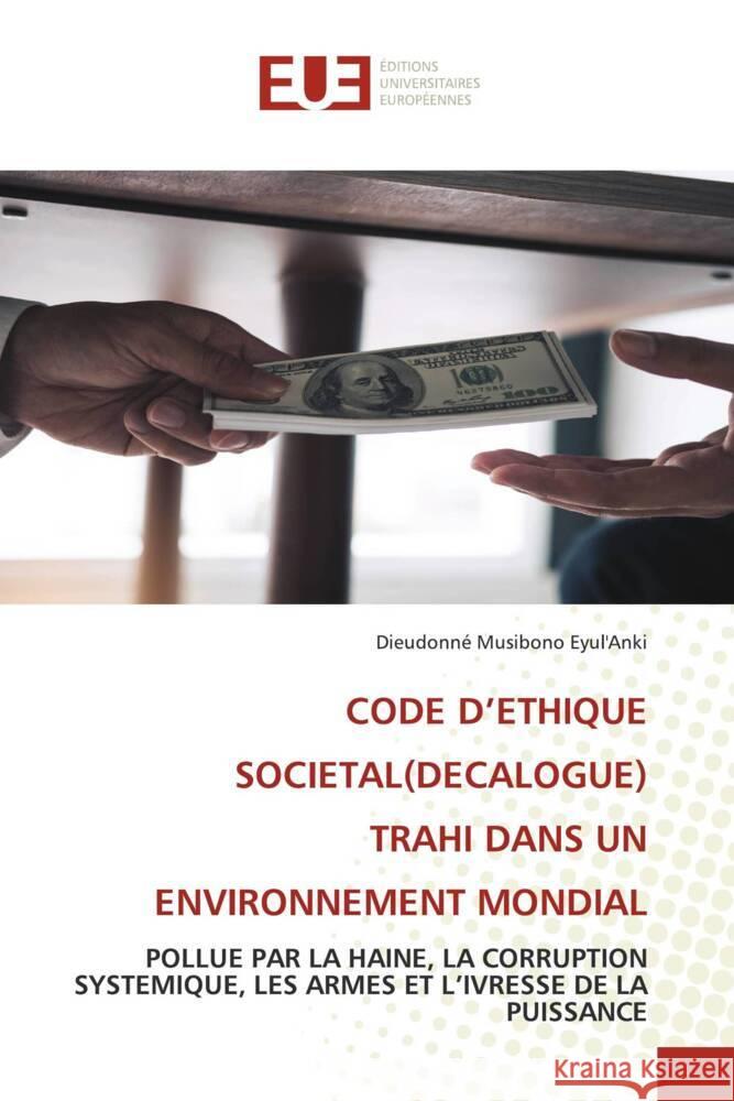 Code d'Ethique Societal(decalogue) Trahi Dans Un Environnement Mondial Dieudonn? Musibon 9786206701545 Editions Universitaires Europeennes - książka