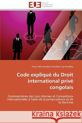 Code Expliqué Du Droit International Privé Congolais Kandolo-P 9783841796264 Editions Universitaires Europeennes - książka
