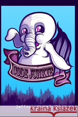 Code Junkie: Unbound Edition Jeffrey Kova 9781492103097 Createspace Independent Publishing Platform - książka