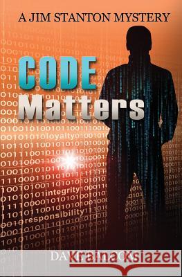 Code Matters: The 7th Jim Stanton Mystery Dave Balcom 9781523837519 Createspace Independent Publishing Platform - książka