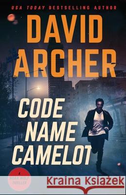Code Name Camelot David Archer 9781636960876 Right House - książka