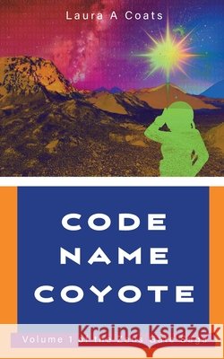 Code Name Coyote Coats, Laura A. 9781036957193 Lines and Curves Literary Ltd - książka