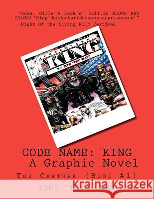 Code Name: King: The Capture (Book #1) MR Tony Watt MS Vivita Khoshaba 9781466208667 Createspace - książka