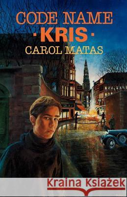 Code Name Kris Matas                                    Carol Matas 9781416961628 Aladdin Paperbacks - książka