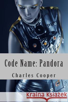 Code Name: Pandora: Conspiracy, Domination, Hope MR Charles Cooper 9781499103557 Createspace - książka