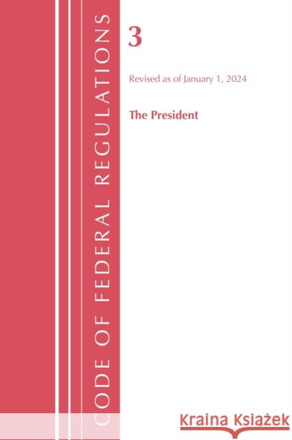 Code of Federal Regulations, Title 03 the President, Revised as of January 1, 2022 Office of the Federal Register (U.S.) 9781636711126 ROWMAN & LITTLEFIELD - książka