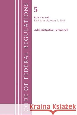 Code of Federal Regulations, Title 05 Administrative Personnel 1-699, January 1, 2022 Office of the Federal Register (U S ) 9781636711140 ROWMAN & LITTLEFIELD - książka