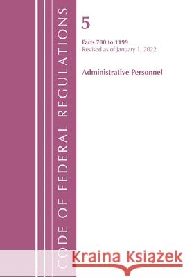 Code of Federal Regulations, Title 05 Administrative Personnel 700-1199, Revised as of January 1, 2022 Office of the Federal Register (U S ) 9781636711157 ROWMAN & LITTLEFIELD - książka