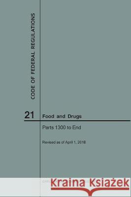 Code of Federal Regulations Title 21, Food and Drugs, Parts 1300-End, 2018 Nara 9781640243170 Claitor's Pub Division - książka