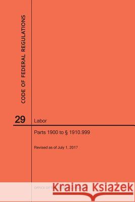 Code of Federal Regulations Title 29, Labor, Parts 1900 to 1910. 999, 2017 Nara 9781640241145 Claitor's Pub Division - książka