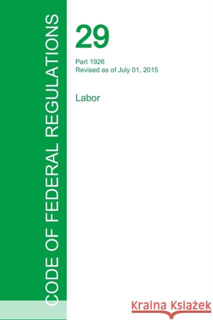 Code of Federal Regulations Title 29, Volume 8, July 1, 2015 Office of the Federal Register   9781354239742 Regulations Press - książka