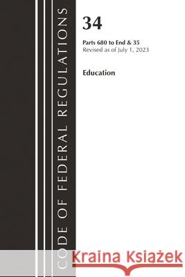 Code of Federal Regulations, Title 34 Education 680-End & Title 35 2023 Office of the Federal Register (U S ) 9781636715865 Bernan Press - książka
