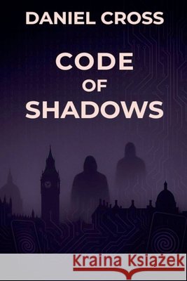 Code of Shadows Cross, Daniel 9798232383732 Daniel Cross - książka