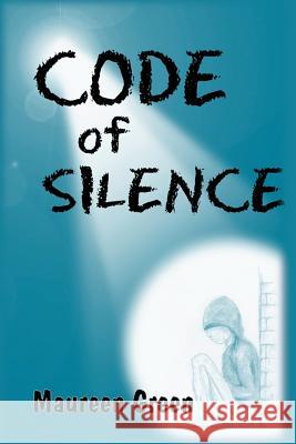 Code of Silence Maureen E. Green Judith Sansweet Alexandra Taylor 9781502332899 Createspace - książka