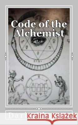 Code of the Alchemist Dario Thomas 9781537400310 Createspace Independent Publishing Platform - książka