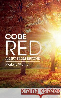 Code Red: A Gift from Beyond Marjorie Widmer 9781999568917 Marjorie Widmer - książka