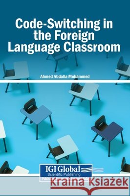 Code-Switching in the Foreign Language Classroom Abdalla Mohammed, Ahmed 9798337319476 Igi Global Scientific Publishing - książka