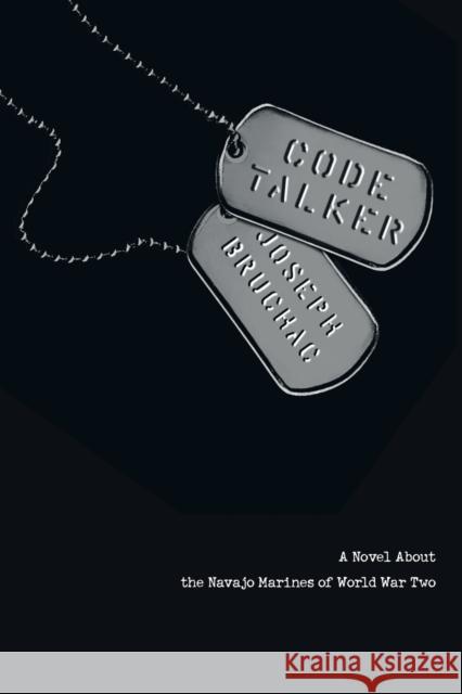 Code Talker: A Novel about the Navajo Marines of World War Two Joseph Bruchac 9780142405963 Puffin Books - książka
