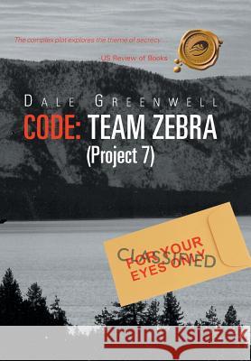 Code: Team Zebra: (Project 7) Greenwell, Dale 9781490713908 Trafford Publishing - książka