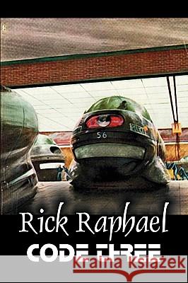 Code Three by Rick Raphael, Science Fiction, Adventure Rick Raphael 9781606643006 Aegypan - książka