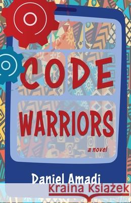 Code Warriors Daniel Amadi 9781611533514 Torchflame Books - książka