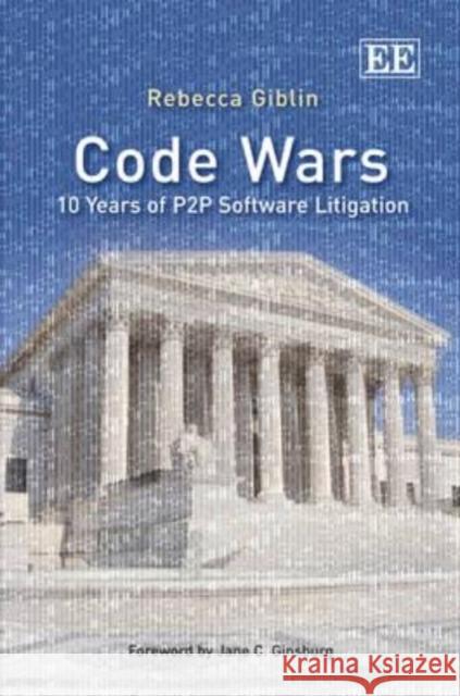 Code Wars: 10 Years of P2P Software Litigation  9781849806213 Edward Elgar Publishing Ltd - książka