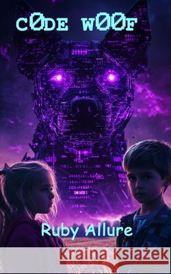 Code Woof: A Digital Barking Bonanza Ruby Allure 9798868032400 Independently Published - książka