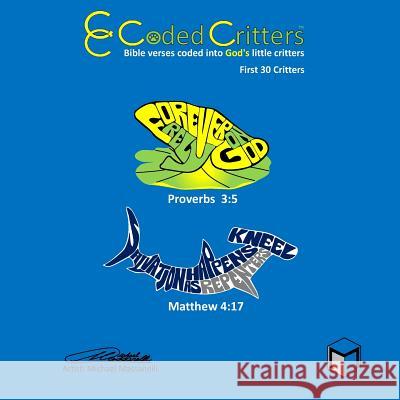 Coded Critters First 30/Color Michael Massanelli 9781539752240 Createspace Independent Publishing Platform - książka