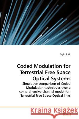 Coded Modulation for Terrestrial Free Space Optical Systems Sajid S 9783639238143 VDM Verlag - książka