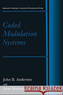 Coded Modulation Systems John B. Anderson Arne Svensson 9780306472794 Kluwer Academic Publishers - książka