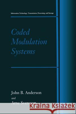 Coded Modulation Systems John B. Anderson Arne Svensson 9781475787375 Springer - książka